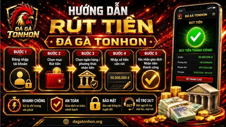 Hướng dẫn rút tiền Đá gà Tonhon