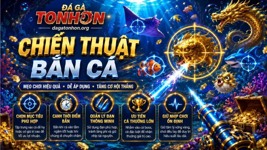 Mách bạn chiến thuật thắng nhanh game bắn cá