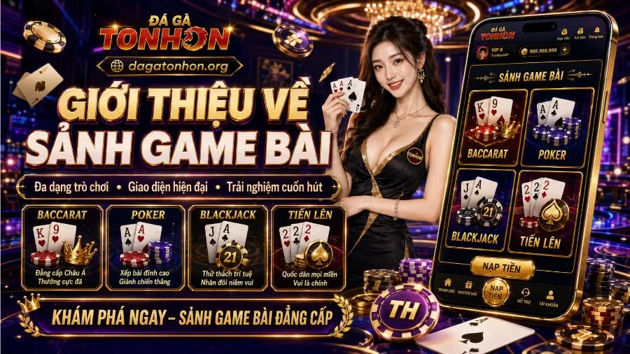 Giới thiệu về sảnh game bài Đá gà Tonhon